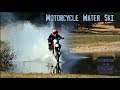 Motorcycle Water Ski - Mythbusters for the Impatient