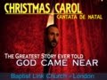 God came near   christmas carol 2016  cantata de natal  baptist link church london