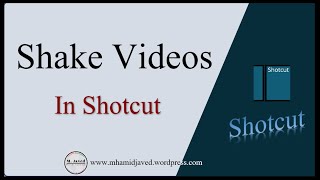 How to shake a video clip in shotcut