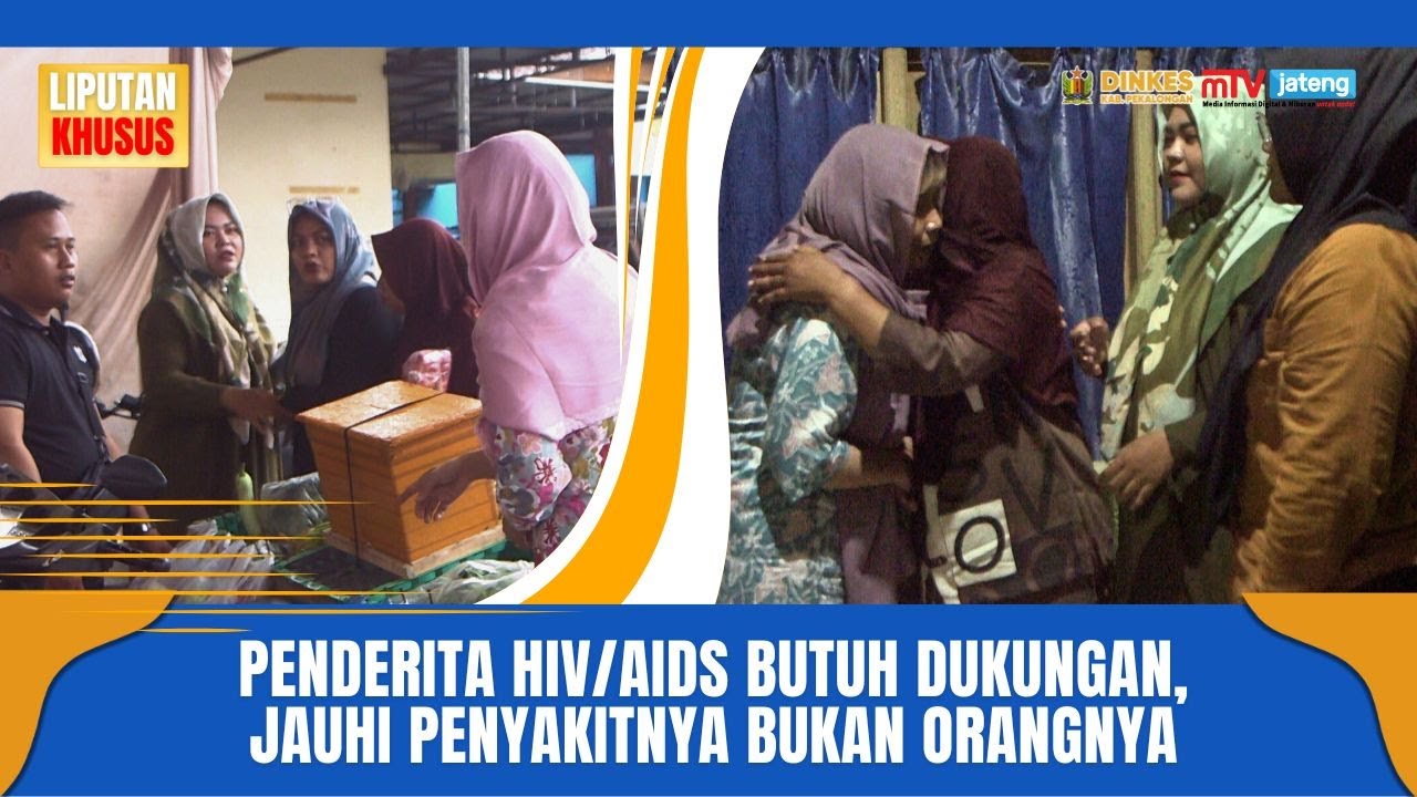 Penderita HIV/AIDS Butuh Dukungan, Jauhi Penyakitnya Bukan Orangnya ...