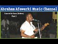 Concert Sawa Part  2 - Live Video No Stop - Abraham Afewerki Music Channel