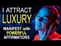 THE SECRET to Attracting Abundant Luxury ~ Powerful Affirmations for Lavish Wealth &amp; Opulence