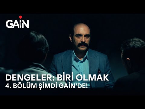 Dengeler: Biri Olmak | 4. Bölüm | Şimdi ve Sadece GAİN'de! 🎈