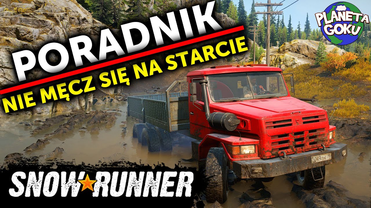 SNOWRUNNER | PORADNIK dla początkujących | Planeta GOKU