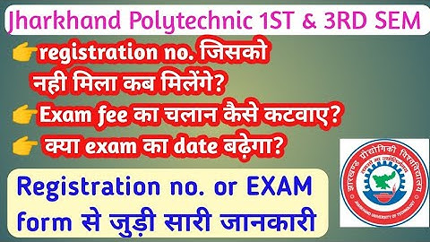 Jharkhand Polytechnic 1st And 3rd Sem exam form updated|| chalan form|| registration no