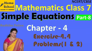 Simple Equations| Part-9| Class 7|Exercise-4.4|Problems(1 & 2)|Mathematics| NCERT / CBSE