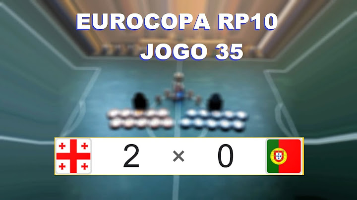 🇬🇪GEÓRGIA 2 X 0 PORTUGAL🇵🇹 󠁧󠁢󠁳󠁣󠁴(Futebol de Botão) - JOGO 35