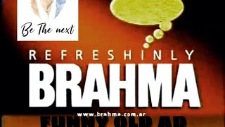 Refreshing Brahma Funny Old Ad Be The Next