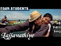 Lajjavathiye | 4 Students HD Video Song + HD Audio | Bharath,Gopika |  Jassie Gift