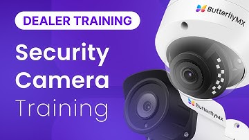 ButterflyMX Dealer Training - Security Cameras