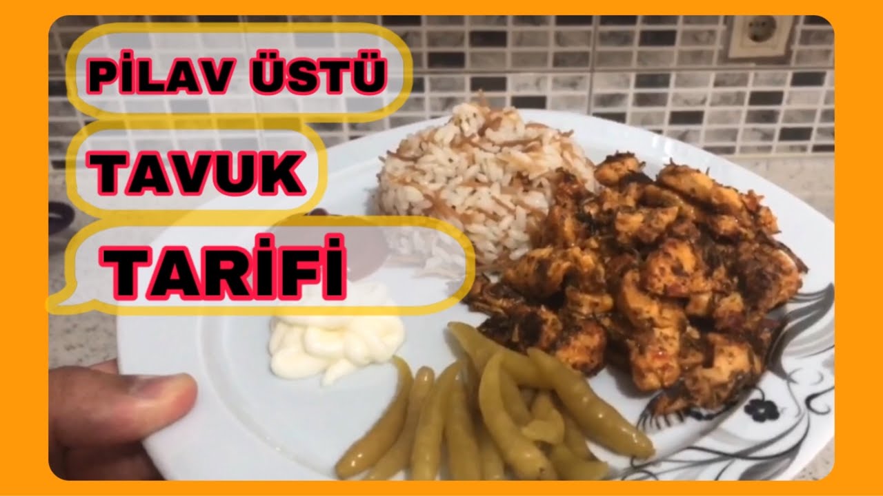 PİLAV ÜSTÜ TAVUK YEMEĞİ TARİFİ – KOLAY YEMEK TARİFİ