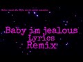 Bebe rexha - Baby im jealous Remix ft.(Doja Cat & Natti Natasha) letra/lyrics