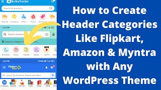 How to Create Header Categories Like Flipkart, Amazon & Myntra with Any WordPress Theme (Hindi)