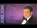 JOSE JOSE SUS MEJORES ÉXITOS - LAS 20 GRANDES CANCIONES DE JOSE JOSE