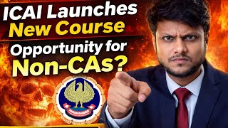 Breaking News | ICAI launches New Course opportunity for Non -CAs ?
