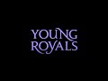 Young Royals - Main Theme Extended