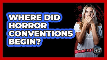 Where Did Horror Conventions Begin? - The Horror Reel