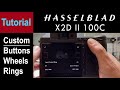 Hasselblad X2D II Tutorial - Customisation of Buttons &amp; Wheels