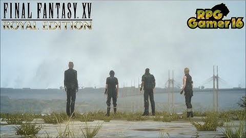 Final Fantasy XV - Part 3: No Turning Back