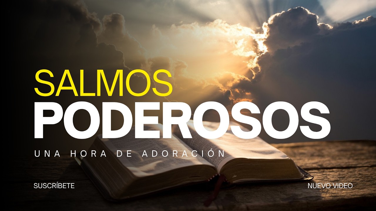 Salmos Más Poderosos en Música ️ 1 Hora de Adoración | Música Cristiana ...