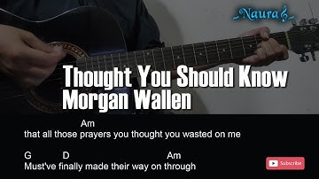 Morgan Wallen - Thought You Should Know Guitar Chords Lyrics