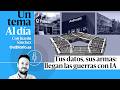 🎙 PODCAST | Tus datos, sus armas: llegan las guerras con IA · UN TEMA AL DÍA