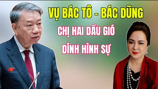 Nóng: Vụ bác Tô BCA vào cuộc bà Hằng dính án hình sự