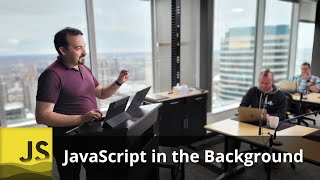 JavaScript in the Background by Max Firtman | Preview