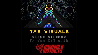 TAS Visuals Livestream with Ingrained Instincts