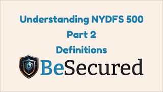 Understanding NYDFS Part 500.01: Key Cybersecurity Definitions