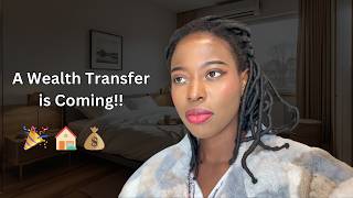Get Ready for a Wealth Transfer 🎉🏠❤️God Appointed It
