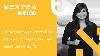 30 Ways Google Sheets Can Help Your Company Uncover And Share Data Insights Next Rewind 18