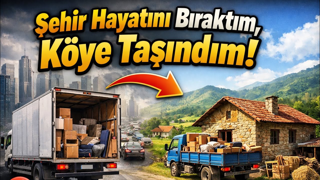 Şehirden çıkıp Köye taşındım ! 