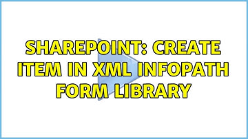 Sharepoint: Create item in XML infopath form library