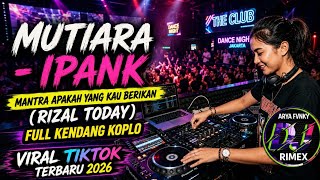 MUTIARA TINGTUNG (RIZAL TODAY) • MANTRA APAKAH YANG KAU BERIKAN FULL KENDANG VIRAL TIKTOK TERBARU