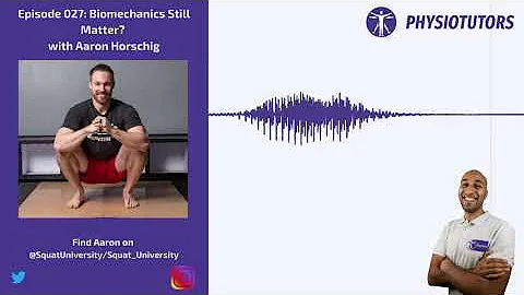 Biomechanics - does it still matter? | Physiotutors Podcast Ep. 027 | Aaron Horschig - DayDayNews