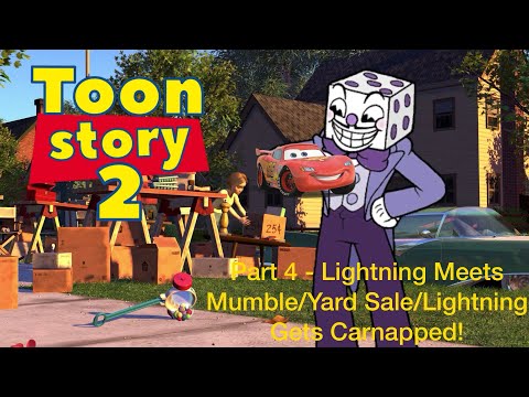 Toon Story 2 Part 4 - Lightning Meets Mumble/Yard Sale/Lightning Gets Carnapped