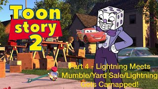 Toon Story 2 Part 4 - Lightning Meets Mumble/Yard Sale/Lightning Gets Carnapped