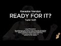 Taylor Swift - Ready For It? (Karaoke Version)