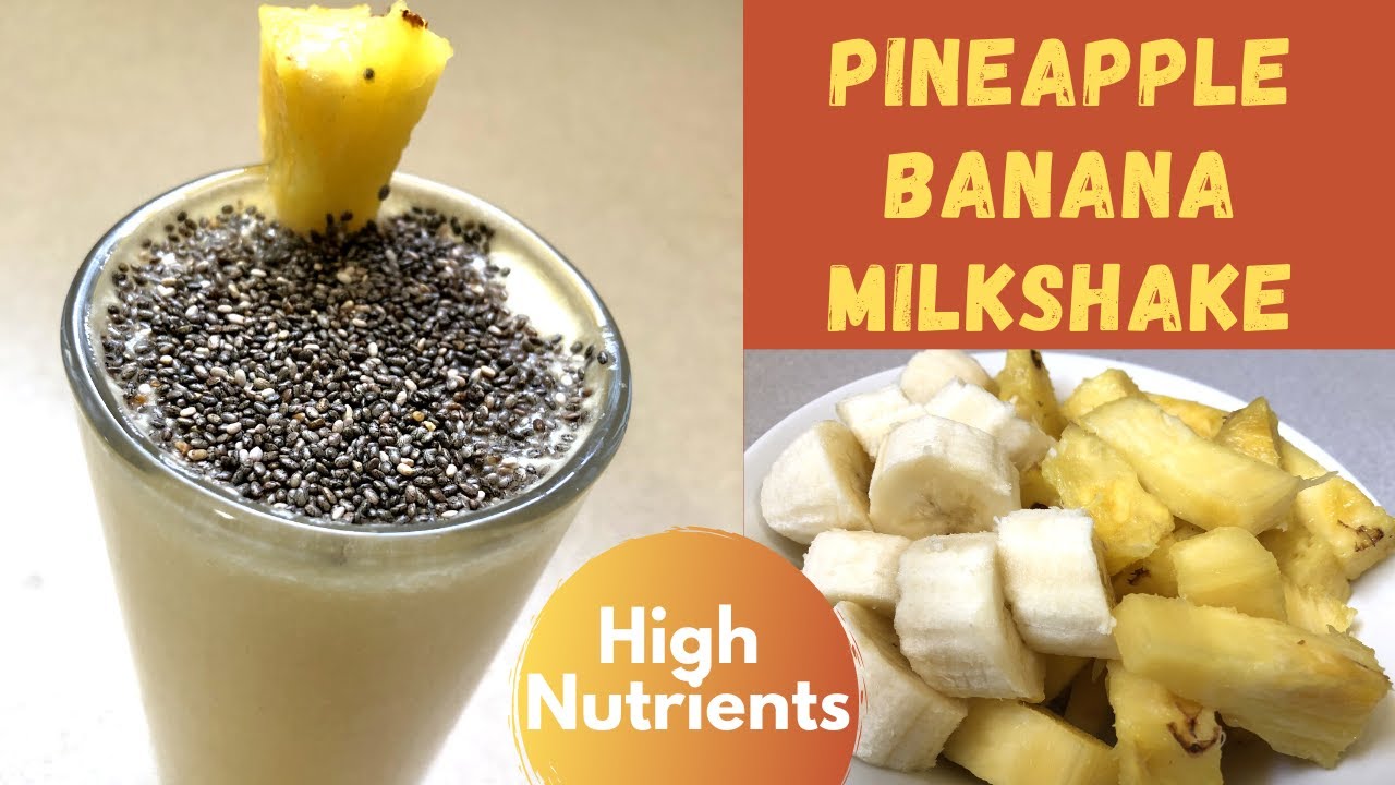Pineapple Banana MilkShake HOW TO MAKE PINEAPPLE BANANA MILK SHAKE Immunity Booster YouTube