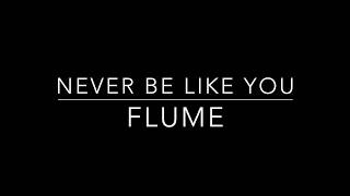 Never Be Like You (FLUME) - Julia Paul Cover