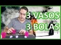 3 vasos y 3 bolas TRUCO REVELADO