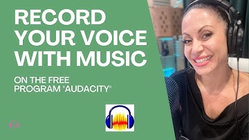 How to Record Your Voice To Music - Record a singing audition using Audacity