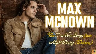 Max McNown – The 11 New Songs from Night Diving (Deluxe) | The Cost of Growing Up