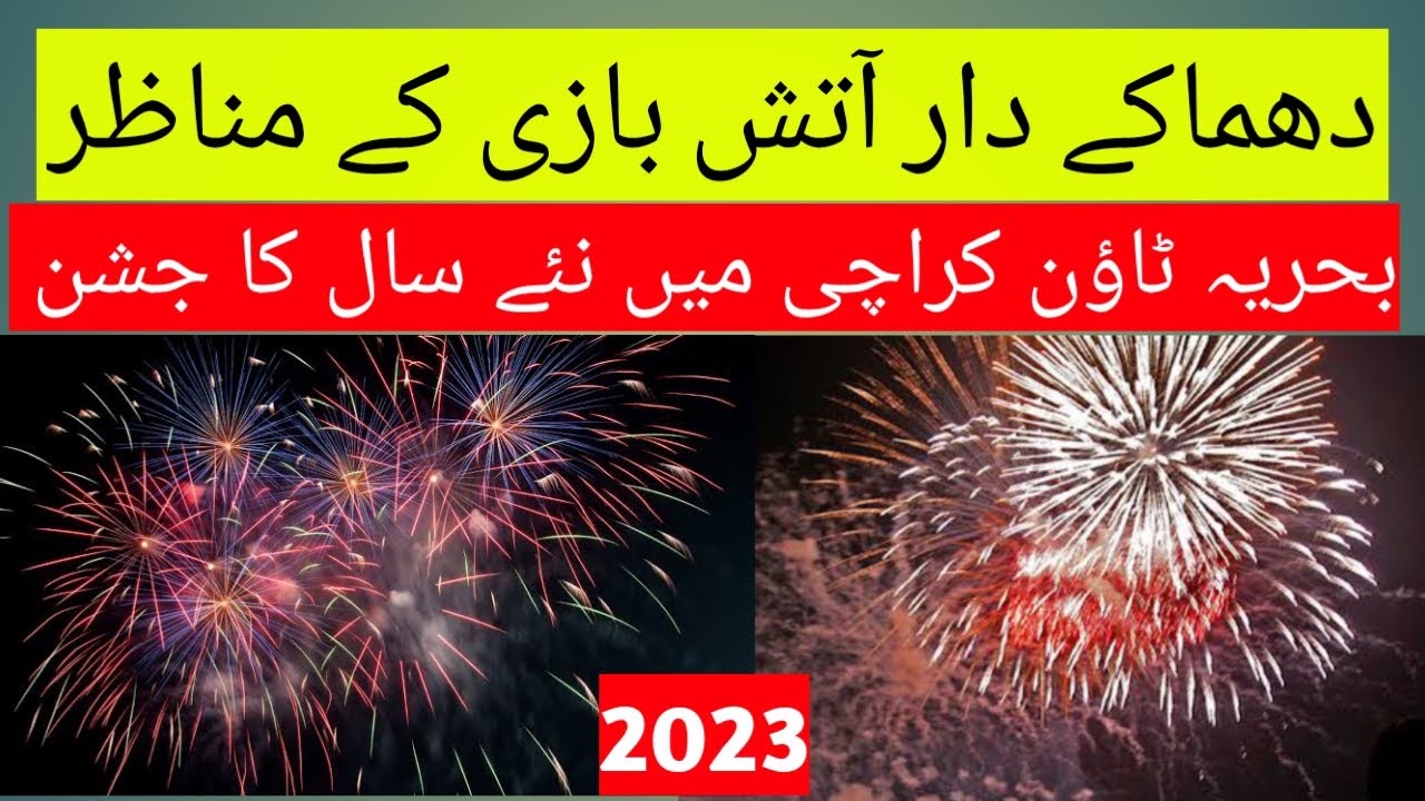 Bahira town karachi | fireworks | new year 2023 celebrations | latest ...