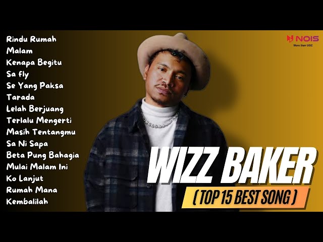 WIZZ BAKER (TOP 15 BEST SONG) - Rindu Rumah | Full Album 2023 class=