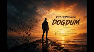Küllerimden Doğdum
