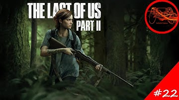 The Last of Us Part II Playthrough #22 - Meeting the Scars (No Commentary)