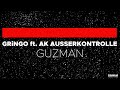 Gringo ft. AK Ausserkontrolle - Guzman - CLEAN