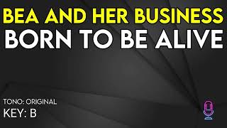 Bea And Her Business - Born To Be Alive - Karaoke Instrumental Resimi